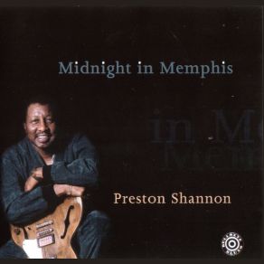 Download track Round Midnight Preston Shannon