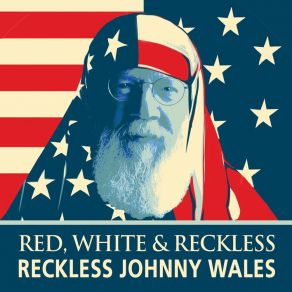 Download track They’re Dying To Come Home Reckless Johnny Wales