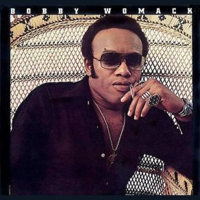 Download track Thats The Way I Feel About Cha - Bobby Womack And Peace Bobby Womack