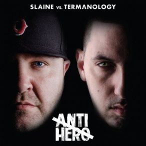Download track Anti-Hero Termanology, SlaineBun B, Everlast
