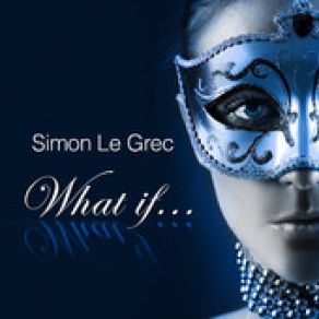Download track What If Simon Le GrecDenise Guttenbach