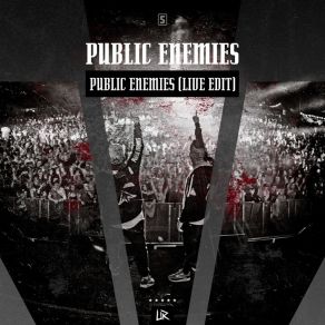 Download track Public Enemies (Live Edit) (Original Mix) Public Enemies