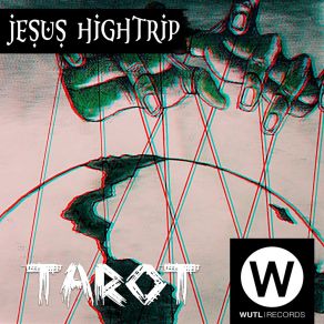 Download track Tarot Jesus Hightrip