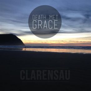 Download track Death Met Grace Clarensau