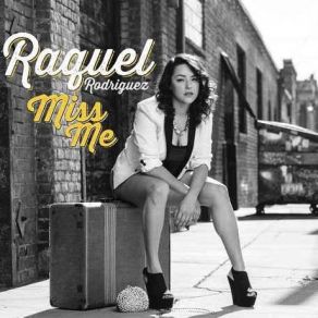 Download track Miss Me Raquel Rodriguez