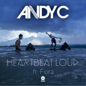Download track Heartbeat Loud Andy C, Fiora