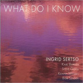 Download track What Do I Know Ingrid Sertso
