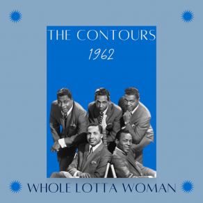 Download track Whole Lotta Woman The Contours