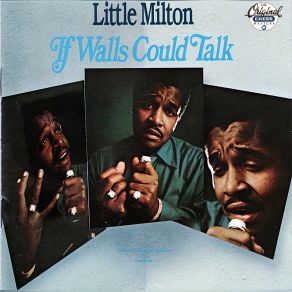 Download track If Walls Could Talk Little Milton