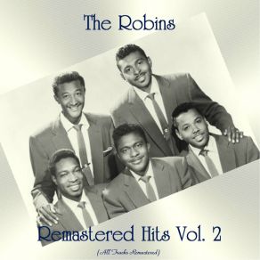 Download track There Ain't No Use Beggin' (Remastered 2018) The Robins