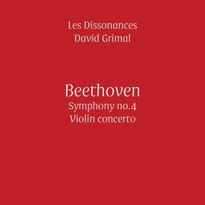 Download track Violin Concerto In D Major, Op. 61: II. Larghetto Ludwig Van Beethoven, David Grimal, Les Dissonances