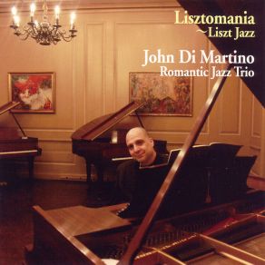 Download track Don't Ask Twice! (Hungarian Rhapsody No. 4) John Di Martino'S Romantic Jazz Trio