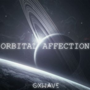 Download track Orbital Affection OXWAVE