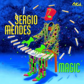 Download track Magic Sérgio MendesScott Mayo