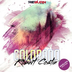 Download track Colorado (Original Mix) Robert Costin