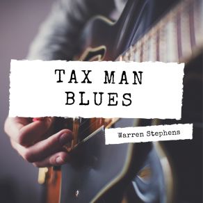 Download track Tax Man Blues Warren Stephens