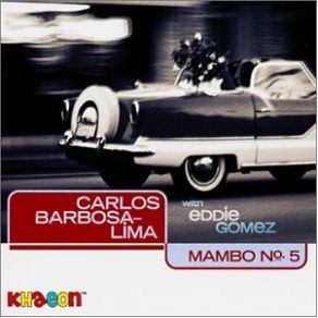 Download track Mambo No. 5 Carlos Barbosa - Lima