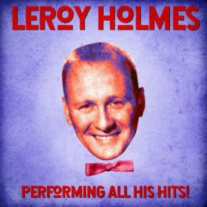 Download track Hallelujah, I Love Her So (Remastered) Leroy Holmes