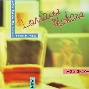 Download track You Make Me Feel Brand New (12 Inch Nouvea Remix) Lorraine McKane