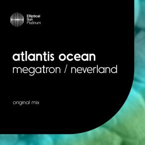 Download track Megatron Atlantis Ocean