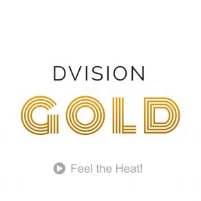Download track Feel The Heat! Dvision Gold