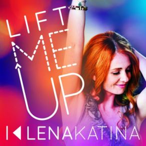 Download track Lift Me Up Lena Katina