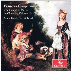 Download track 09. Pieces De Clavecin, Book 2, 8th Ordre In B Minor No. 9, Passacaille François Couperin