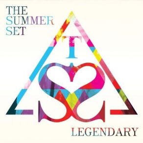 Download track Legendary The Summer Set