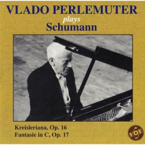Download track 1. Kreisleriana Op. 16: I. Äusserst Bewegt Robert Schumann