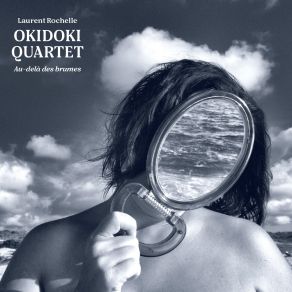 Download track Dive With Me Laurent Rochelle, Okidoki Quartet
