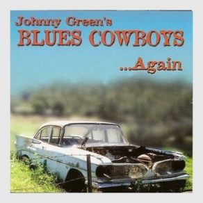 Download track I Get A Longing To Hear Hank Sing The Blues Johnny Green's Blues Cowboys