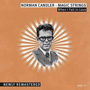 Download track When I Fall In Love (Remastered) Norman Candler, The Magic Strings