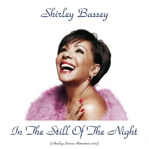 Download track In Still Of The Night (Remastered 2017) Shirley Bassey