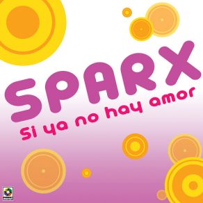 Download track Si Ya No Hay Amor S P A R X