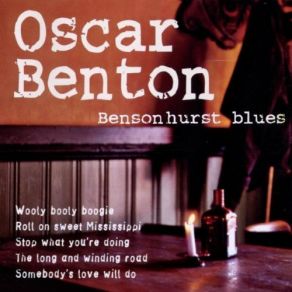 Download track Everybody's Telling Me Oscar BentonOscar Benton Blues Band