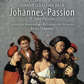 Download track St. John Passion, BWV 245: No. 12, Und Hannas Sandte Ihn Gebunden (Live) Martin PetzoldEgbert Junghanns, Robert Pohlers, Kim Grote