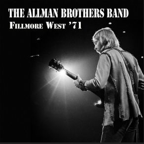 Download track Dreams (Live At Fillmore West, San Francisco, CA 1 / 29 / 71) The Allman BrothersSan Francisco