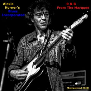 Download track Spooky But Nice (Remastered) Alexis Korner'S Blues Incorporated