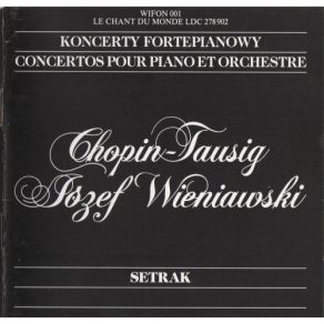 Download track 03. Chopin-Tausig - Piano Concerto No. 1 In E Minor Op. 11 - III. Rondo. Vivace Setrak Setrakian, Orkiestra Symfoniczna Filharmonii Bałtyckiej