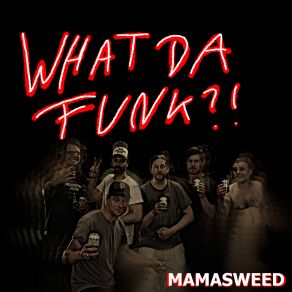 Download track Pretty Freaky Funky Mamasweed