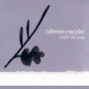 Download track Too Easy Catherine MacLellan