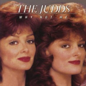 Download track Why Not Me The Judds