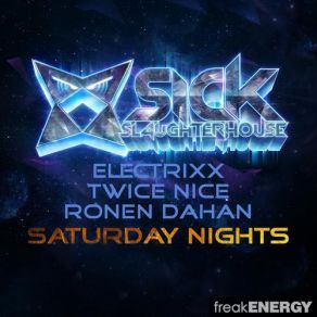 Download track Saturday Nights (Original Mix) Electrixx, Twice Nice, Ronen Dahan
