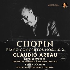 Download track Piano Concerto No. 1 In E Minor, Op. 11: II. Romance: Larghetto (2023 Remastered, Live Concert 1954) Claudio Arrau