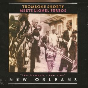Download track Dreamboat Trombone Shorty