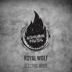 Download track Electric Body Royal Wolf