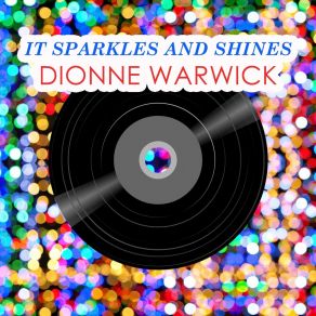 Download track It's Love That Really Counts Dionne Warwick