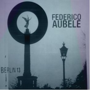 Download track Berlin Federico Aubele