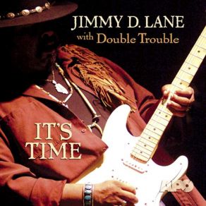 Download track It'S Time Jimmy D. Lane