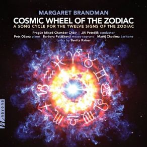 Download track Cosmic Wheel Of The Zodiac (Version For Choir) No. 10, Universal Truth Remains. Aquarius Barbora Polaskova, Matej Chadima, Prague Mixed Chamber Choir, Petr Ozana